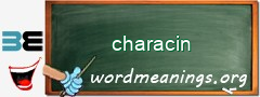 WordMeaning blackboard for characin